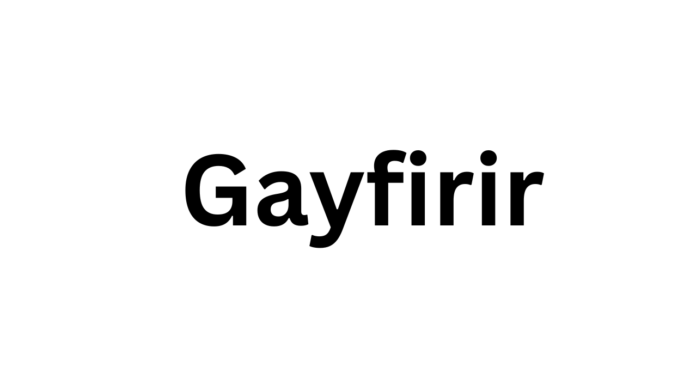 gayfirir