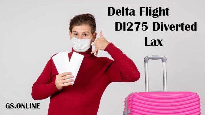 delta flight dl275 diverted lax