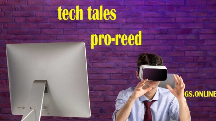 tech tales pro-reed​